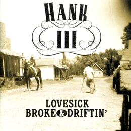 Image du média "LOVESICK, BROKE & DRIFTIN' de Hank WILLIAMS III"