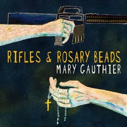 Image du média "RIFLES & ROSARY BEADS de Mary GAUTHIER"