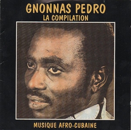 Image du média "LA COMPILATION VOL. 1: MUSIQUE AFRO-CUBAINE de Gnonnas PEDRO"