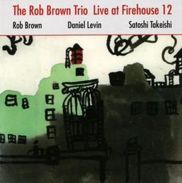 Image du média "LIVE AT FIREHOUSE 12 de Rob BROWN TRIO"