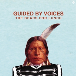 Image du média "THE BEARS FOR LUNCH de GUIDED BY VOICES"