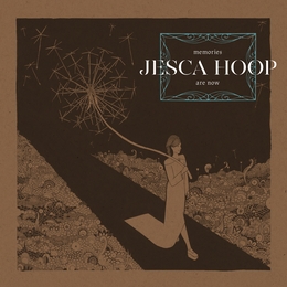 Image du média "MEMORIES ARE NOW de Jesca HOOP"