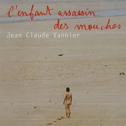 Image du média "L'ENFANT ASSASSIN DES MOUCHES de Jean-Claude VANNIER"