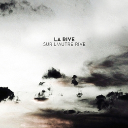 Image du média "SUR L'AUTRE RIVE de LA RIVE"