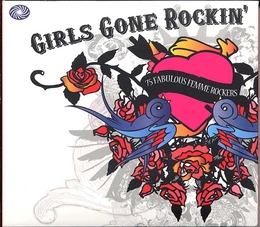 Image du média "GIRLS GONE ROCKIN' (75 FABULOUS FEMME ROCKERS)"