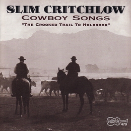 Image du média "COWBOYS SONGS "THE CROOKED TRAIL TO HOLBROOK" de Slim CRITCHLOW"