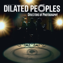 Image du média "DIRECTORS OF PHOTOGRAPHY de DILATED PEOPLES"