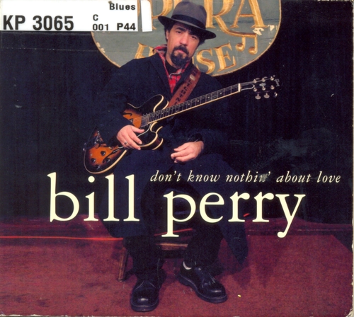 Couverture DON'T KNOW NOTHIN' ABOUT LOVE de Bill PERRY