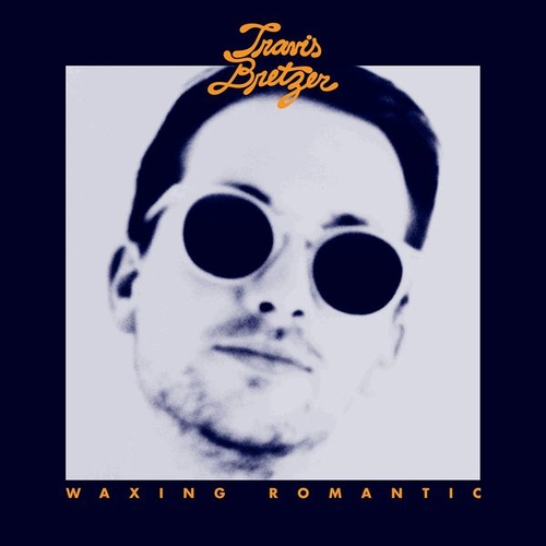 Couverture WAXING ROMANTIC de Travis BRETZER