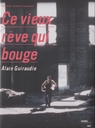 Image du média "CE VIEUX RÊVE QUI BOUGE de Alain GUIRAUDIE"