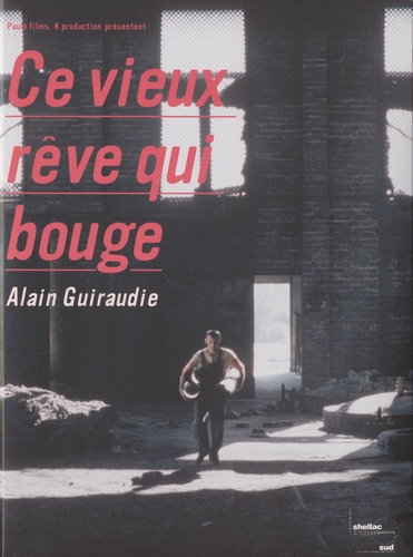 Couverture CE VIEUX RÊVE QUI BOUGE de Alain GUIRAUDIE