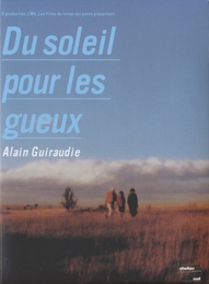 Image du média "DU SOLEIL POUR LES GUEUX de Alain GUIRAUDIE"