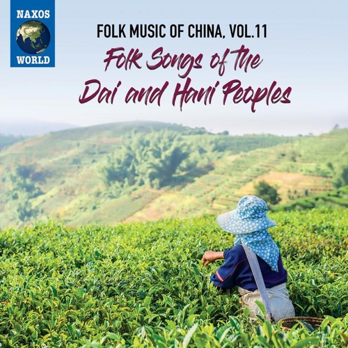 Couverture FOLK MUSIC OF CHINA 11: FOLK SONGS OF THE DAI & HANI PEOPLES