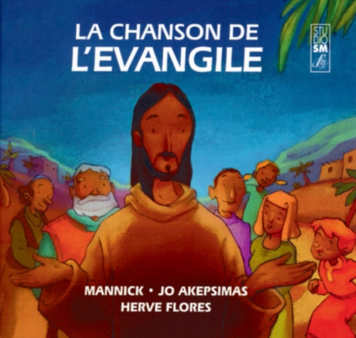 Couverture LA CHANSON DE L'ÉVANGILE de MANNICK et Jo AKEPSIMAS