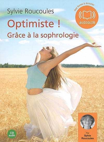 Couverture OPTIMISME! GRÂCE À LA SOPHROLOGIE de Sylvie ROUCOULES