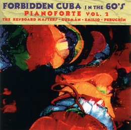 Image du média "FORBIDDEN CUBA IN THE 60'S: PIANOFORTE VOL. 2"