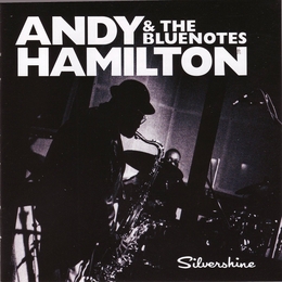 Image du média "SILVERSHINE de Andy HAMILTON & THE BLUE NOTES"