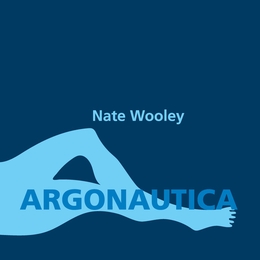 Image du média "ARGONAUTICA de Nate WOOLEY"