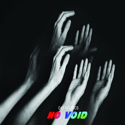 Couverture NO VOID de DAT POLITICS