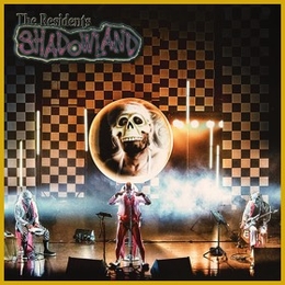 Image du média "SHADOWLAND de THE RESIDENTS"