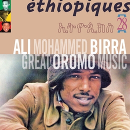 Image du média "ETHIOPIQUES 28: GREAT OROMO MUSIC de Ali Mohammed BIRRA"