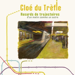 Image du média "HASARDS DE TRAJECTOIRES de CLOÉ DU TRÈFLE"