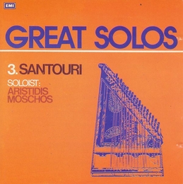 Image du média "GREAT SOLOS 3: SANTOURI de Aristidis MOSCHOS"