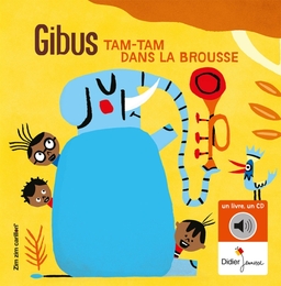 Image du média "TAM-TAM DANS LA BROUSSE de GIBUS"