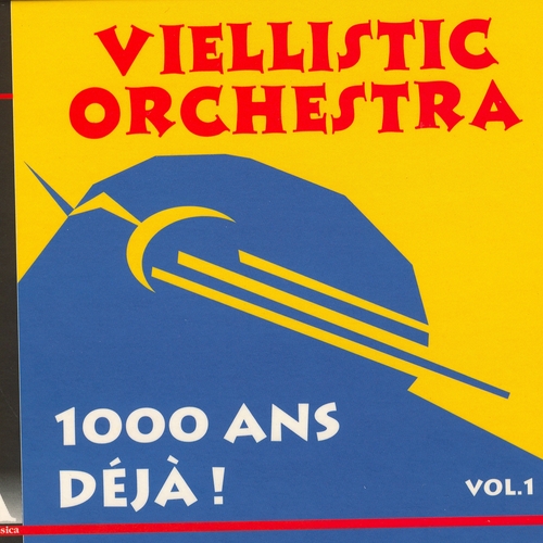 Couverture VOL. 1: 1000 ANS DÉJÀ ! de VIELLISTIC ORCHESTRA