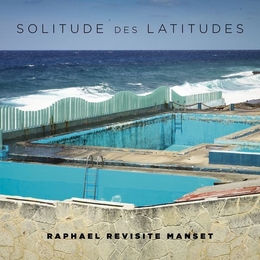 Image du média "SOLITUDE DES LATITUDES de RAPHAËL"