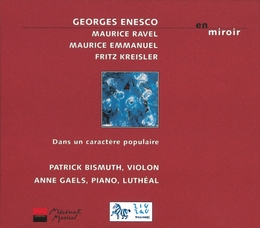 Image du média "ENESCO EN MIROIR: SONATE VIOLON PIANO 3 /... (+ RAVEL...) de George [Georges] ENESCU"