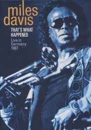 Image du média "THAT'S WHAT HAPPENED (LIVE IN GERMANY 1987) de Miles DAVIS"