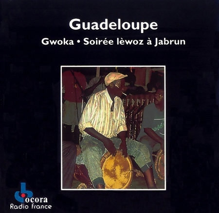 Couverture GUADELOUPE: GWOKA, SOIREE LEWOZ A JABRUN