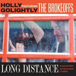 Image du média "LONG DISTANCE de Holly GOLIGHTLY AND THE BROKEOFFS"