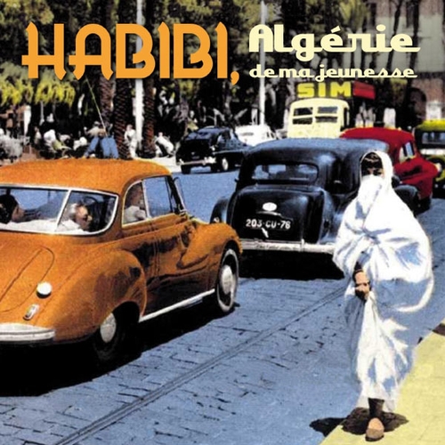 Couverture HABIBI, ALGÉRIE DE MA JEUNESSE