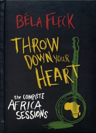 Image du média "THROW DOWN YOUR HEART - THE COMPLETE AFRICA SESSIONS de Béla FLECK"