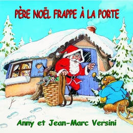 Image du média "PÈRE NOËL FRAPPE À LA PORTE de Jean-Marc & Anny VERSINI"