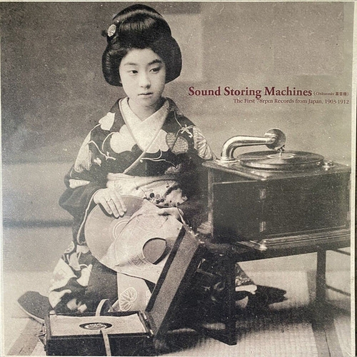 Couverture SOUND STORING MACHINES. THE FIRST 78RPM RECORDS FROM JAPAN