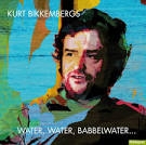 Image du média "WATER, WATER, BABBELWATER de Kurt BIKKEMBERGS"