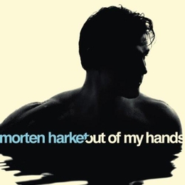 Image du média "OUT OF MY HANDS de Morten HARKET"