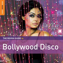 Image du média "THE ROUGH GUIDE TO BOLLYWOOD DISCO (+ CD BY KISHORE KUMAR)"