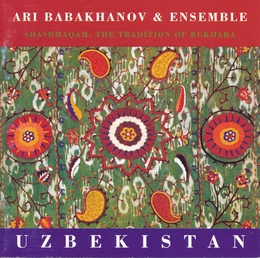 Image du média "SHASHMAQAM: THE TRADITION OF BUKHARA de Ari BABAKHANOV & ENSEMBLE"