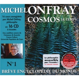 Image du média "COSMOS - LE TEMPS (BRÈVE ENCYCLOPÉDIE DU MONDE N°1) de Michel ONFRAY"