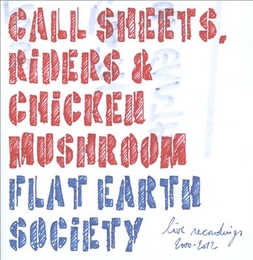 Image du média "CALL SHEETS, RIDERS & CHICKEN MUSHROOM de FLAT EARTH SOCIETY"