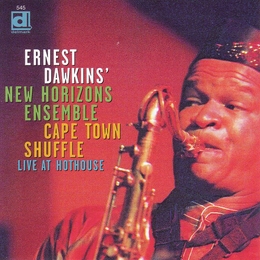 Image du média "CAPE TOWN SHUFFLE (LIVE AT HOTHOUSE) de Ernest DAWKINS' NEW HORIZONS ENSEMBLE"