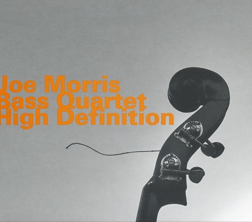 Couverture HIGH DEFINITION de Joe MORRIS BASS QUARTET