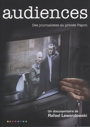 Image du média "AUDIENCES - DES JOURNALISTES AU PROCÈS PAPON de Rafael LEWANDOWSKI"