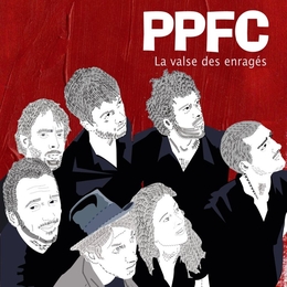 Image du média "LA VALSE DES ENRAGÉS de PPFC"