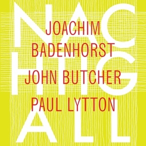 Couverture NACHTIGALL SUITE de Joachim BADENHORST/JOHN BUTCHER/PAUL LYTTON