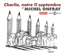 Image du média "CHARLIE, NOTRE 11 SEPTEMBRE de Michel ONFRAY"